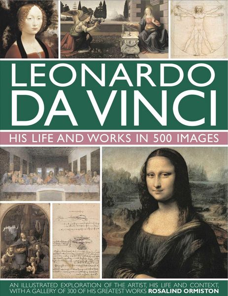 Produktbild: Leonardo Da Vinci: His Life and Works in 500 Images