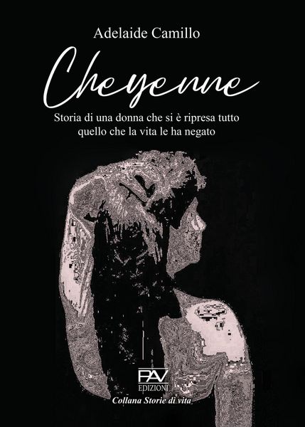 Produktbild: Cheyenne. Storia di una donna che si &egrave; ripresa tutto quello che la vita le ha negato