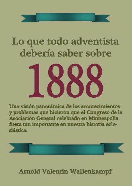 Produktbild: Lo Que Todo Adventista Deber&iacute;a Saber Sobre 1888