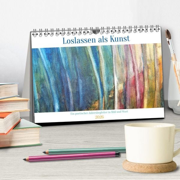 Produktbild: Loslassen als Kunst - Ein poetischer Jahresbegleiter in Bild und Wort (Tischkalender 2026 DIN A5 quer), CALVENDO Monatskalender