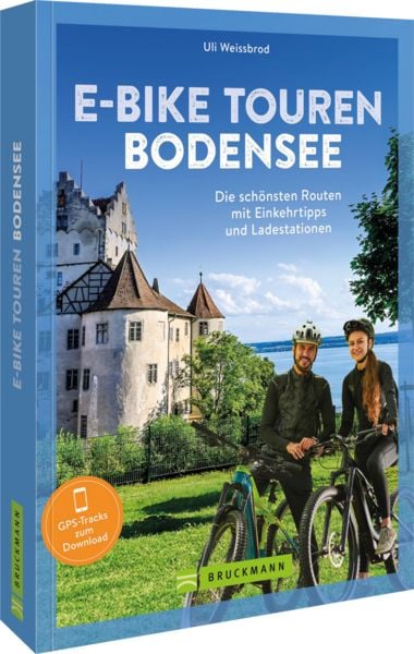 E-Bike Touren Bodensee, Taschenbuch von Uli Weissbrod, Bruckmann, 978-3-7343-3371-2