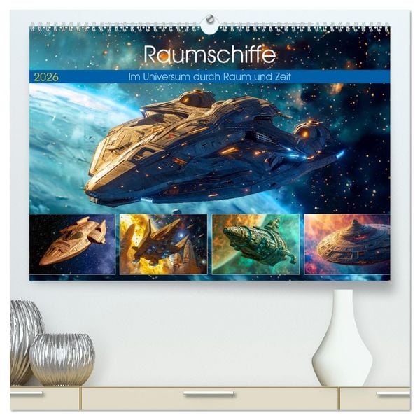 Produktbild: Raumschiffe - Im Universum durch Raum und Zeit (hochwertiger Premium Wandkalender 2026 DIN A2 quer), Kunstdruck in Hochglanz