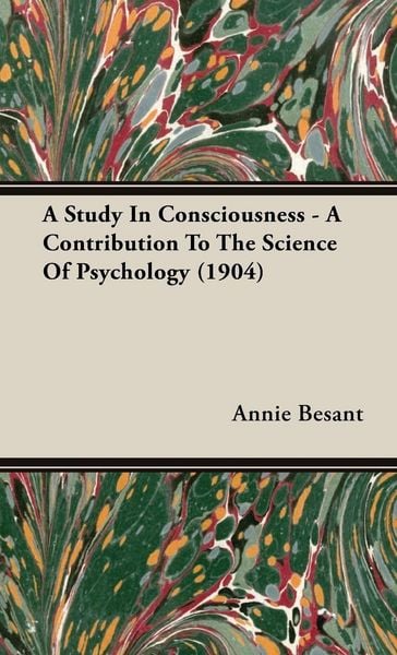 Produktbild: A Study in Consciousness - A Contribution to the Science of Psychology (1904)