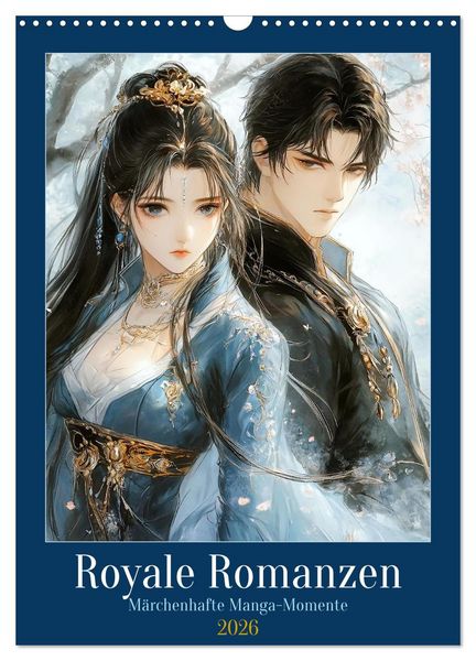 Royale Romanzen (Wandkalender 2026 DIN A3 hoch), CALVENDO Monatskalender