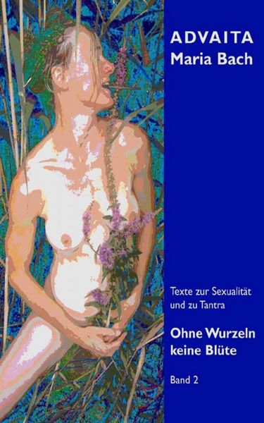Produktbild: Ohne Wurzeln keine Bl&uuml;te - Band 2