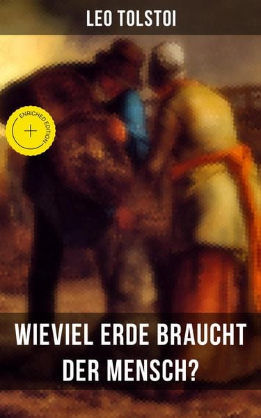 Produktbild: Leo Tolstoi: Wieviel Erde braucht der Mensch?