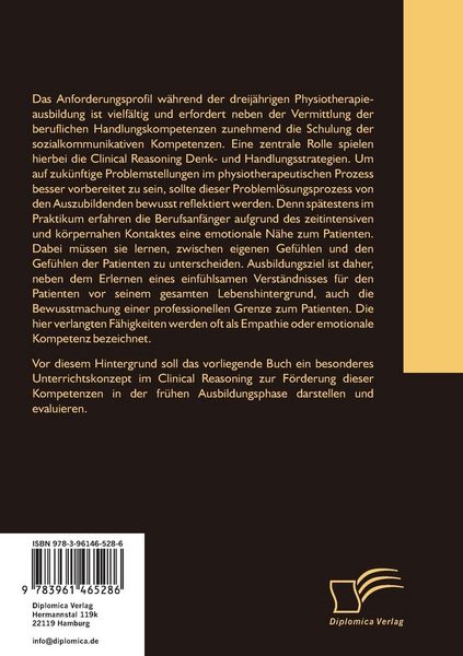 Produktbild: Clinical Reasoning und Empathie in der Physiotherapieausbildung. Darstellung und Evaluation eines Unterrichtskonzeptes zur F&ouml;rderung der emotionalen Kompetenz in der fr&uuml;hen Ausbildungsphase der Physiotherapie