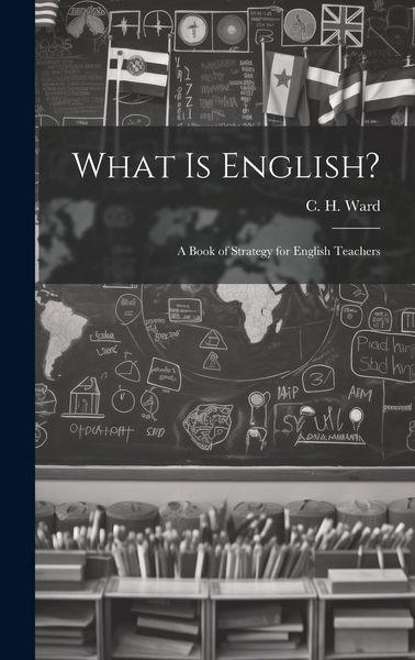 Produktbild: What is English?: A Book of Strategy for English Teachers