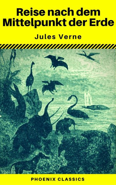 Produktbild: Reise nach dem Mittelpunkt der Erde (Phoenix Classics)