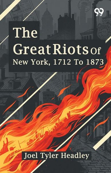 Produktbild: The Great Riots Of New York, 1712 To 1873