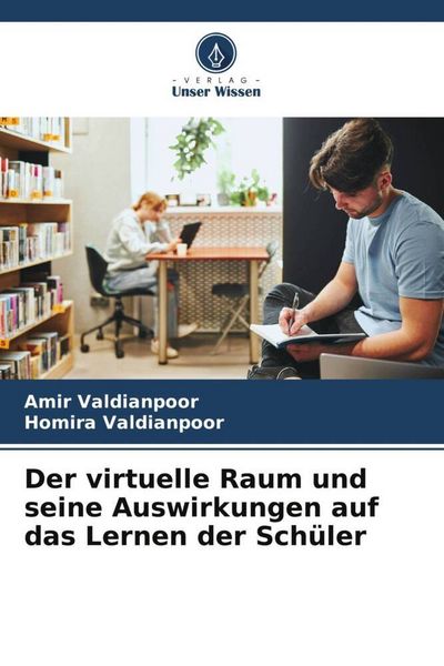 Produktbild: Der virtuelle Raum und seine Auswirkungen auf das Lernen der Sch&uuml;ler