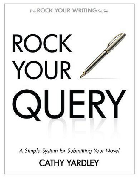 Produktbild: Rock Your Query: A Simple System for Writing Query Letters and Synopses (Rock Your Writing, #3)