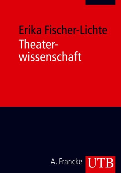 Theaterwissenschaft, Taschenbuch von Erika Fischer-Lichte, Utb GmbH, 9783825231033