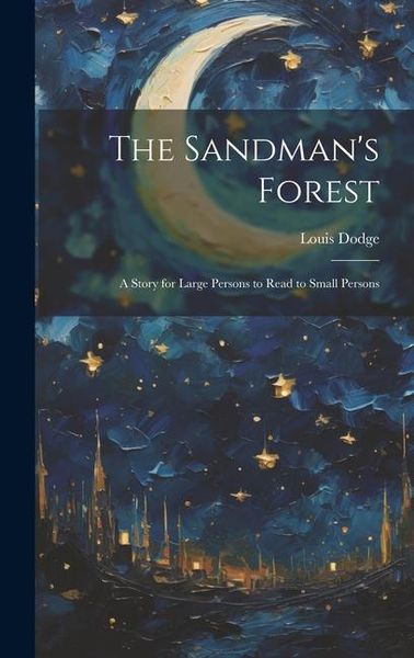 Produktbild: The Sandman's Forest: A Story for Large Persons to Read to Small Persons