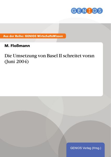 Produktbild: Die Umsetzung von Basel II schreitet voran (Juni 2004)