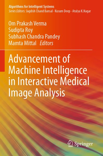 Produktbild: Advancement of Machine Intelligence in Interactive Medical Image Analysis