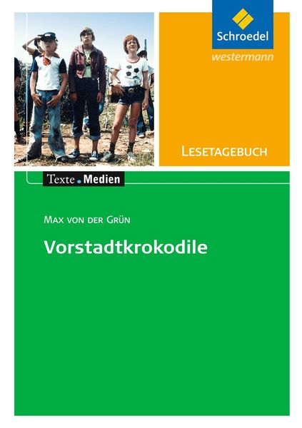 Max von der Grün: Die Vorstadtkrokodile: Lesetagebuch Einzelheft