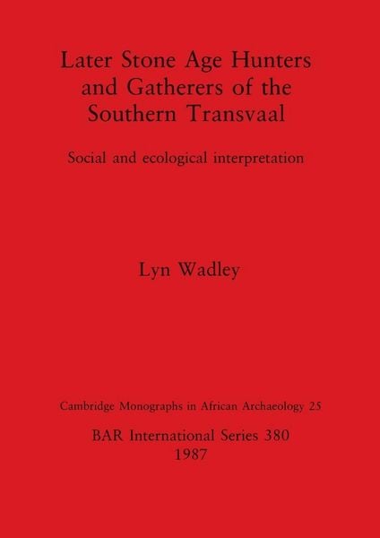 Produktbild: Later Stone Age Hunters and Gatherers of the Southern Transvaal