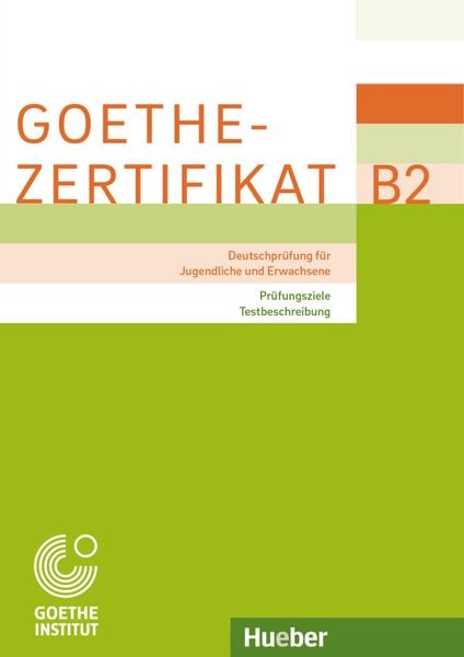 Produktbild: Goethe-Zertifikat B2 &ndash; Pr&uuml;fungsziele, Testbeschreibung