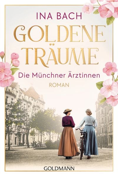Produktbild: Goldene Tr&auml;ume. Die M&uuml;nchner &Auml;rztinnen
