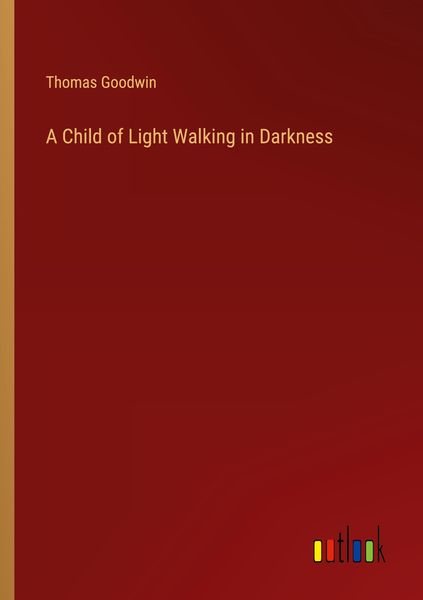 Produktbild: A Child of Light Walking in Darkness