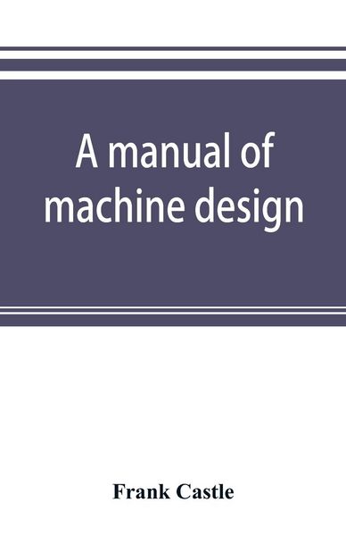 Produktbild: A manual of machine design