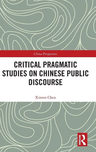 Produktbild: Critical Pragmatic Studies on Chinese Public Discourse