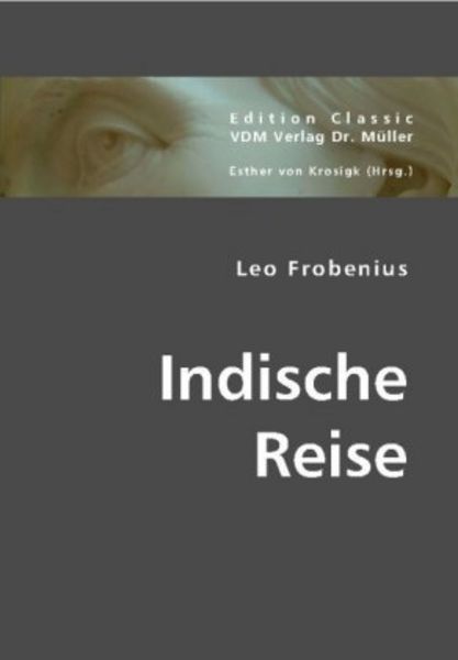 Indische Reise, Taschenbuch von Leo Frobenius, VDM, 9783836441353