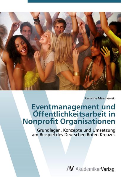 Produktbild: Eventmanagement und &Ouml;ffentlichkeitsarbeit in Nonprofit Organisationen
