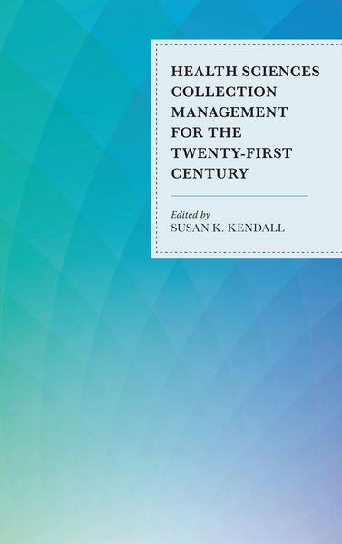 Produktbild: Health Sciences Collection Management for the Twenty-First Century