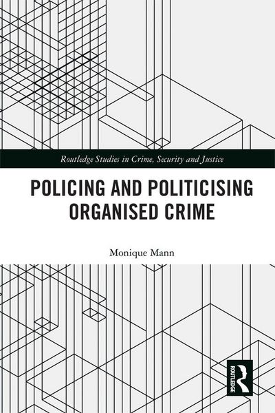 Produktbild: Politicising and Policing Organised Crime