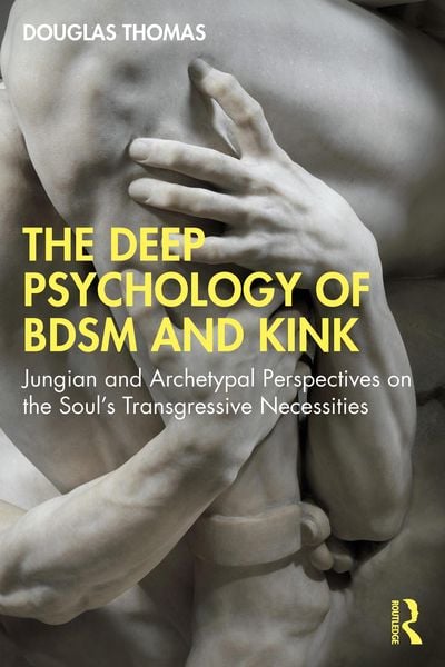 Produktbild: The Deep Psychology of BDSM and Kink