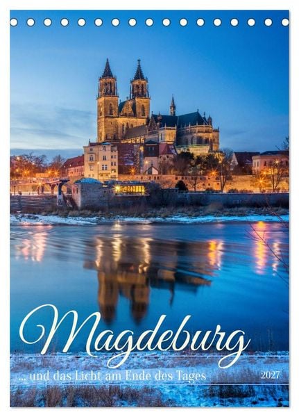Produktbild: Magdeburg und das Licht am Ende des Tages (Tischkalender 2027 DIN A5 hoch), CALVENDO Monatskalender