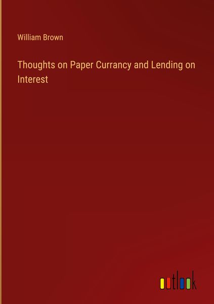 Produktbild: Thoughts on Paper Currancy and Lending on Interest