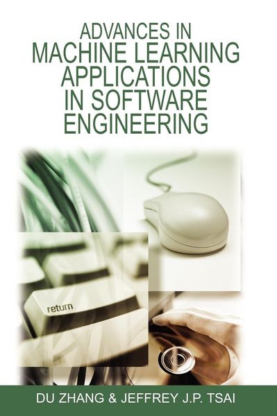 Produktbild: Advances in Machine Learning Applications in Software Engineering