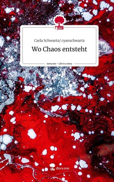 Produktbild: Wo Chaos entsteht. Life is a Story - story.one