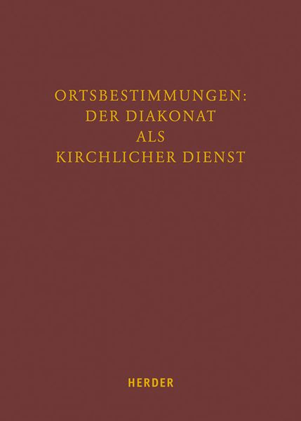 Produktbild: Ortsbestimmungen: Der Diakonat als kirchlicher Dienst