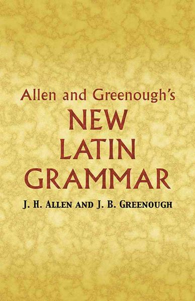 Produktbild: Allen and Greenough's New Latin Grammar