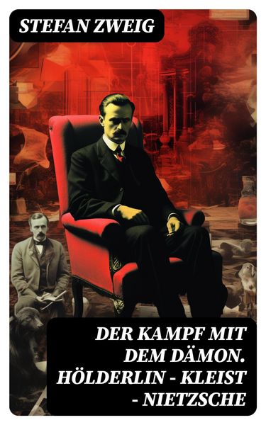 Produktbild: Der Kampf mit dem D&auml;mon. H&ouml;lderlin - Kleist - Nietzsche