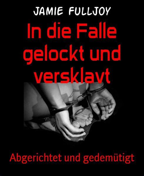 Produktbild: In die Falle gelockt und versklavt