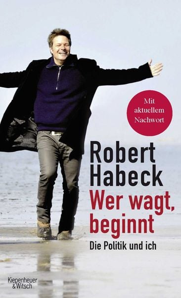 Wer wagt, beginnt, Taschenbuch von Robert Habeck, Kiepenheuer & Witsch, 9783462049497