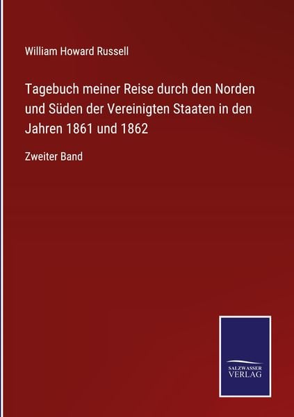 Produktbild: Tagebuch meiner Reise durch den Norden und S&uuml;den der Vereinigten Staaten in den Jahren 1861 und 1862