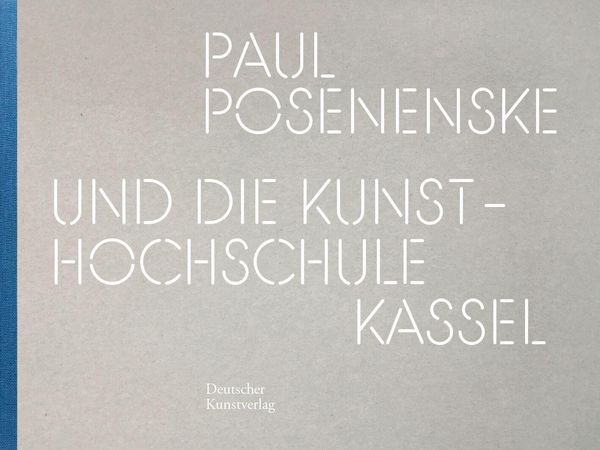 Produktbild: Paul Posenenske und die Kasseler Kunsthochschule