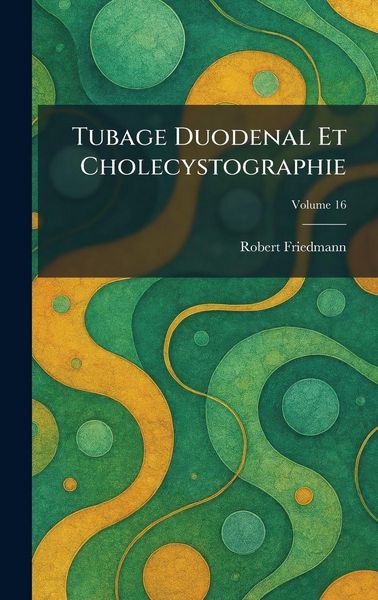 Produktbild: Tubage Duodenal Et Cholecystographie