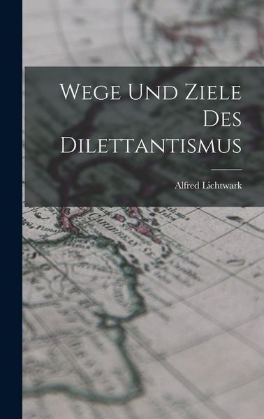 Produktbild: Wege Und Ziele Des Dilettantismus