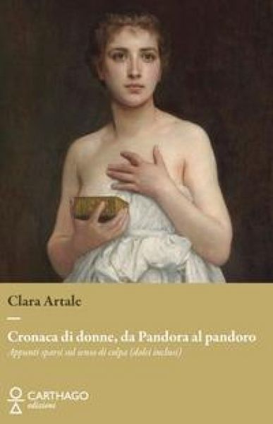Produktbild: Cronaca di donne, da Pandora al pandoro. Appunti sparsi sul senso di colpa (dolci inclusi)