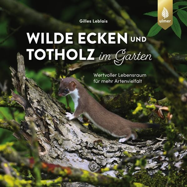 Produktbild: Wilde Ecken und Totholz im Garten