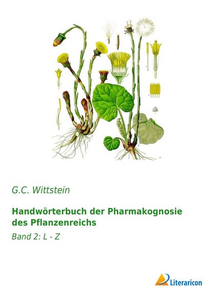 Handwörterbuch der Pharmakognosie des Pflanzenreichs, Taschenbuch von G. C. Wittstein, Literaricon, 9783959131292