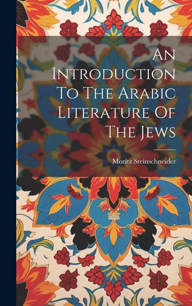 Produktbild: An Introduction To The Arabic Literature Of The Jews