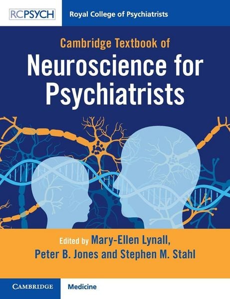 Cambridge Textbook of Neuroscience for Psychiatrists, Taschenbuch von , Cambridge University Press, 978-1-911623-11-3